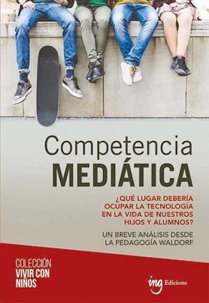 COMPETENCIA MEDIATICA. QUE LUGAR DEBERIA OCUPAR LA TECNOLOGIA | 9788494758997 | VV.AA