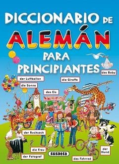 DICCIONARIO DE ALEMÁN PARA PRINCIPIANTES | 9788430563555 | SUSAETA, EQUIPO | Llibreria L'Illa - Llibreria Online de Mollet - Comprar llibres online