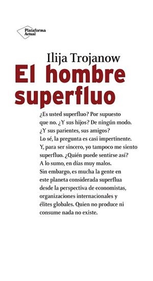 HOMBRE SUPERFLUO, EL | 9788417114800 | TROJANOW, ILIJA | Llibreria L'Illa - Llibreria Online de Mollet - Comprar llibres online