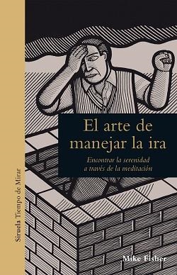 ARTE DE MANEJAR LA IRA, EL | 9788417308209 | FISHER, MIKE | Llibreria L'Illa - Llibreria Online de Mollet - Comprar llibres online