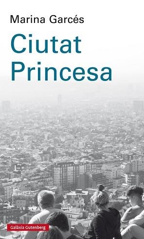 CIUTAT PRINCESA | 9788417088880 | GARCÉS, MARINA | Llibreria L'Illa - Llibreria Online de Mollet - Comprar llibres online