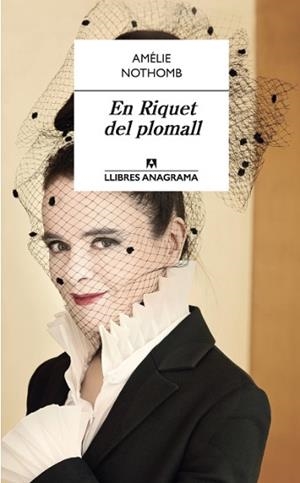 EN RIQUET DEL PLOMALL | 9788433915573 | NOTHOMB, AMÉLIE | Llibreria L'Illa - Llibreria Online de Mollet - Comprar llibres online