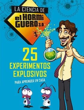 25 EXPERIMENTOS EXPLOSIVOS PARA APRENDER EN CASA  | 9788490439241 | EL HORMIGUERO | Llibreria L'Illa - Llibreria Online de Mollet - Comprar llibres online