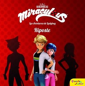 MIRACULOUS. LAS AVENTURAS DE LADYBUG. RIPOSTE | 9788408185734 | PRODIGIOSA-MIRACULOUS | Llibreria L'Illa - Llibreria Online de Mollet - Comprar llibres online