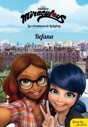 MIRACULOUS. LAS AVENTURAS DE LADYBUG. BEFANA | 9788408185758 | PRODIGIOSA-MIRACULOUS | Llibreria L'Illa - Llibreria Online de Mollet - Comprar llibres online