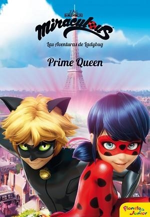 MIRACULOUS. LAS AVENTURAS DE LADYBUG. PRIME QUEEN | 9788408185741 | PRODIGIOSA-MIRACULOUS | Llibreria L'Illa - Llibreria Online de Mollet - Comprar llibres online
