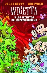 WIGETTA Y LOS SECRETOS DEL CUERPO HUMANO | 9788427044272 | VEGETTA777/WILLYREX | Llibreria L'Illa - Llibreria Online de Mollet - Comprar llibres online