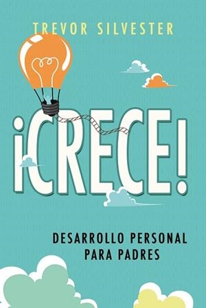 CRECE DESARROLLO PERSONAL PARA PADRES | 9788427141803 | SILVESTER, TREVOR | Llibreria L'Illa - Llibreria Online de Mollet - Comprar llibres online