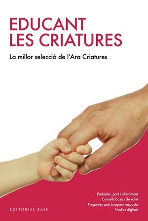 EDUCANT LES CRIATURES. LA MILLOR SELECCIÓ DEL "CRIATURES" DEL DIARI ARA | 9788417183226 | VARIOS AUTORES | Llibreria L'Illa - Llibreria Online de Mollet - Comprar llibres online