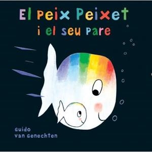 PEIX PEIXET I EL SEU PARE, EL | 9788415315469 | VAN GENECHTEN, GUIDO | Llibreria L'Illa - Llibreria Online de Mollet - Comprar llibres online