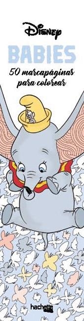MARCAPÁGINAS PARA COLOREAR DISNEY BABIES | 9788417240059 | VARIOS AUTORES