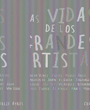 VIDAS DE LOS GRANDES ARTISTAS, LAS | 9788498412352 | AYRES, CHARLIE