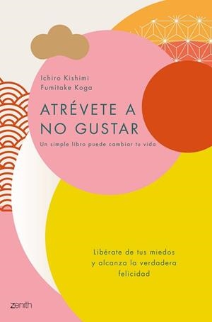 ATRÉVETE A NO GUSTAR | 9788408184164 | KISHIMI, ICHIRO/KOGA, FUMITAKE | Llibreria L'Illa - Llibreria Online de Mollet - Comprar llibres online