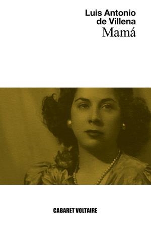 MAMÁ | 9788494710858 | DE VILLENA, LUIS ANTONIO | Llibreria L'Illa - Llibreria Online de Mollet - Comprar llibres online