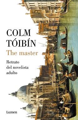 THE MASTER | 9788426405081 | TÓIBÍN, COLM | Llibreria L'Illa - Llibreria Online de Mollet - Comprar llibres online