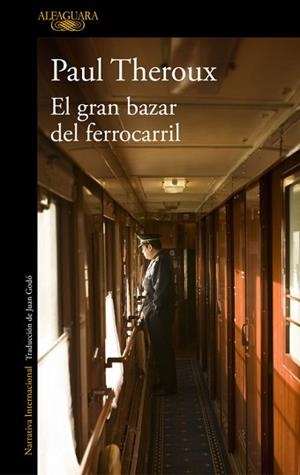 GRAN BAZAR DEL FERROCARRIL, EL | 9788420432533 | THEROUX, PAUL | Llibreria L'Illa - Llibreria Online de Mollet - Comprar llibres online