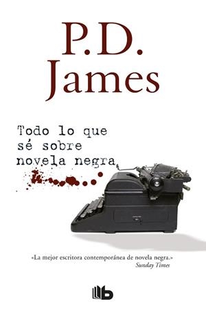 TODO LO QUE SÉ SOBRE NOVELA NEGRA | 9788490705193 | JAMES, P.D. | Llibreria L'Illa - Llibreria Online de Mollet - Comprar llibres online