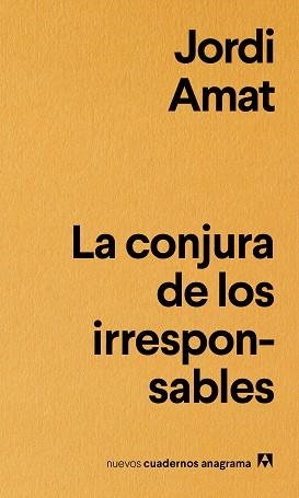 CONJURA DE LOS IRRESPONSABLES, LA | 9788433916181 | AMAT, JORDI | Llibreria L'Illa - Llibreria Online de Mollet - Comprar llibres online