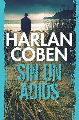 SIN UN ADIÓS | 9788490066003 | COBEN, HARLAN | Llibreria L'Illa - Llibreria Online de Mollet - Comprar llibres online