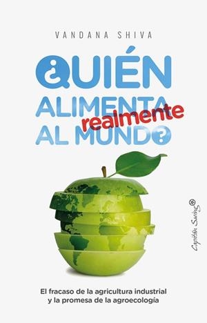 QUIÉN ALIMENTA REALMENTE AL MUNDO? | 9788494740831 | SHIVA, ANDANA