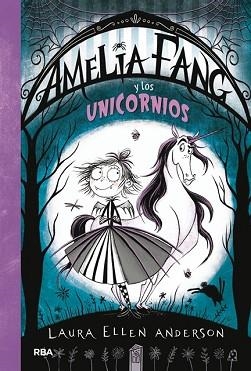 AMELIA FANG 2. AMELIA Y LOS UNICORNIOS | 9788427212947 | ANDERSON, LAURA ELLEN | Llibreria L'Illa - Llibreria Online de Mollet - Comprar llibres online