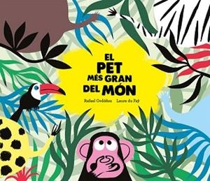 PET MÉS GRAN DEL MÓN, EL | 9788417123680 | DU FAY, LAURE /ORDÓÑEZ, RAFAEL/ | Llibreria L'Illa - Llibreria Online de Mollet - Comprar llibres online