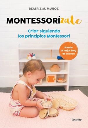 MONTESSORÍZATE | 9788416895625 | MUÑOZ, BEATRIZ M. | Llibreria L'Illa - Llibreria Online de Mollet - Comprar llibres online