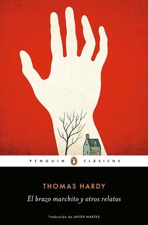 BRAZO MARCHITO Y OTROS RELATOS, EL | 9788491053866 | HARDY, THOMAS | Llibreria L'Illa - Llibreria Online de Mollet - Comprar llibres online