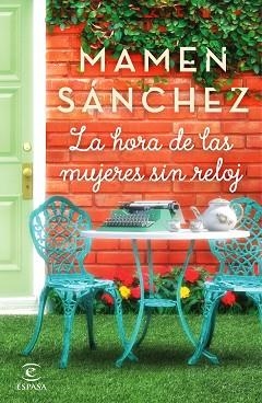 HORA DE LAS MUJERES SIN RELOJ, LA | 9788467051117 | SÁNCHEZ, MAMEN | Llibreria L'Illa - Llibreria Online de Mollet - Comprar llibres online