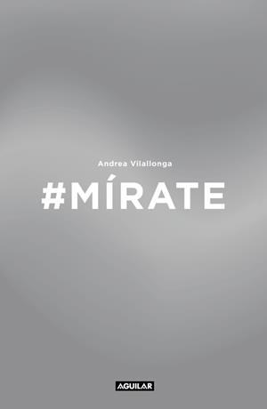 #MÍRATE | 9788403515871 | VILALLONGA, ANDREA | Llibreria L'Illa - Llibreria Online de Mollet - Comprar llibres online