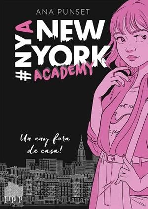ANY FORA DE CASA! (SÈRIE NEW YORK ACADEMY 1) | 9788490439388 | PUNSET, ANA | Llibreria L'Illa - Llibreria Online de Mollet - Comprar llibres online