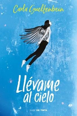 LLÉVAME AL CIELO | 9788416588664 | GUELFENBEIN, CARLA | Llibreria L'Illa - Llibreria Online de Mollet - Comprar llibres online