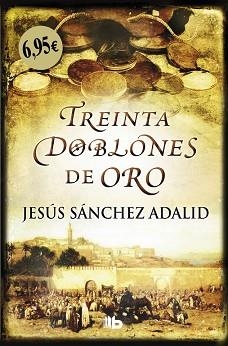 TREINTA DOBLONES DE ORO | 9788490705469 | SÁNCHEZ ADALID, JESUS