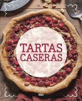TARTAS CASERAS | 9788491870098 | , REDACCION RBA LIBROS, S.A. | Llibreria L'Illa - Llibreria Online de Mollet - Comprar llibres online