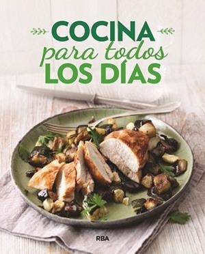 COCINA PARA TODOS LOS DÍAS | 9788491870111 | , REDACCION RBA LIBROS, S.A. | Llibreria L'Illa - Llibreria Online de Mollet - Comprar llibres online