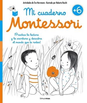 MI CUADERNO MONTESSORI +6 | 9788408167426 | HERRMANN, ÈVE/ROCCHI, ROBERTA | Llibreria L'Illa - Llibreria Online de Mollet - Comprar llibres online