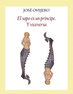 SAPO ES UN PRINCIPE Y VICEVERSA, EL | 9788496601550 | OVEJERO, JOSE | Llibreria L'Illa - Llibreria Online de Mollet - Comprar llibres online
