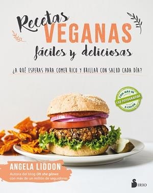 RECETAS VEGANAS FÁCILES Y DELICIOSAS | 9788417030643 | LIDDON, ANGELA | Llibreria L'Illa - Llibreria Online de Mollet - Comprar llibres online