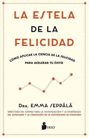 ESTELA DE LA FELICIDAD, LA | 9788417030988 | SEPPALA, EMMA | Llibreria L'Illa - Llibreria Online de Mollet - Comprar llibres online