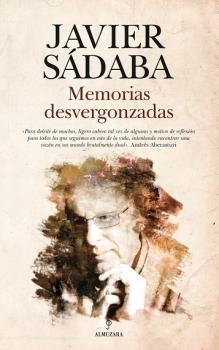 MEMORIAS DESVERGONZADAS | 9788417418229 | SADABA, JAVIER | Llibreria L'Illa - Llibreria Online de Mollet - Comprar llibres online