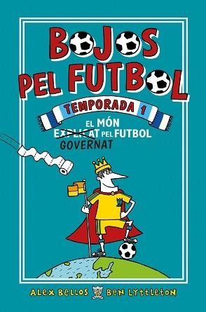BOJOS PEL FUTBOL. TEMPORADA 1 | 9788417167905 | BELLOS, ALEX/LYTTLETON, BEN | Llibreria L'Illa - Llibreria Online de Mollet - Comprar llibres online