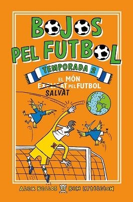BOJOS PEL FUTBOL. TEMPORADA 2 | 9788417167912 | BELLOS, ALEX/LYTTLETON, BEN | Llibreria L'Illa - Llibreria Online de Mollet - Comprar llibres online