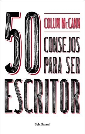 50 CONSEJOS PARA SER ESCRITOR | 9788432233753 | MCCANN, COLUM | Llibreria L'Illa - Llibreria Online de Mollet - Comprar llibres online