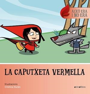 CAPUTXETA VERMELLA, LA | 9788416844470 | DURAN, CRISTINA | Llibreria L'Illa - Llibreria Online de Mollet - Comprar llibres online