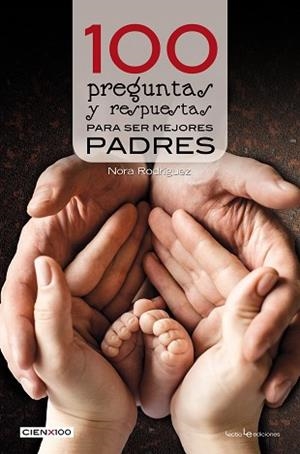 100 PREGUNTAS Y RESPUESTAS PARA SER MEJORES PADRES | 9788416918386 | RODRÍGUEZ, NORA | Llibreria L'Illa - Llibreria Online de Mollet - Comprar llibres online