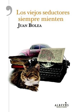 VIEJOS SEDUCTORES SIEMPRE MIENTEN, LOS | 9788417077488 | BOLEA, JUAN | Llibreria L'Illa - Llibreria Online de Mollet - Comprar llibres online