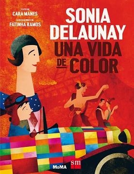SONIA DELAUNAY UNA VIDA DE COLOR | 9788491072997 | MANES, CARA | Llibreria L'Illa - Llibreria Online de Mollet - Comprar llibres online
