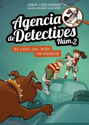 AGENCIA DE DETECTIVES NÚM. 2 - 7. EL CASO DEL NIÑO DE BRONCE | 9788424663131 | HORST, JORN LIER | Llibreria L'Illa - Llibreria Online de Mollet - Comprar llibres online