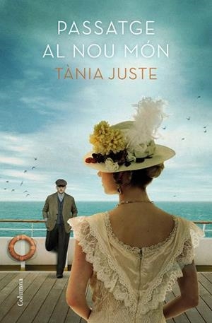 PASSATGE AL NOU MÓN | 9788466423847 | JUSTE, TÀNIA | Llibreria L'Illa - Llibreria Online de Mollet - Comprar llibres online
