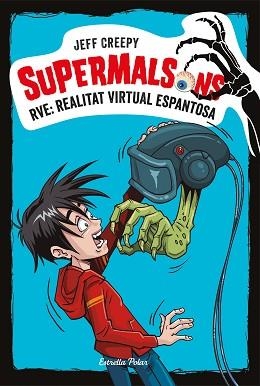 SUPERMALSONS. RVE: REALITAT VIRTUAL ESPANTOSA | 9788491375623 | CREEPY, JEFF | Llibreria L'Illa - Llibreria Online de Mollet - Comprar llibres online